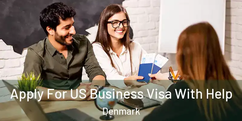 Apply For US Business Visa With Help Denmark