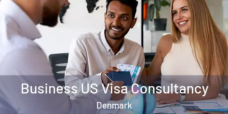 Business US Visa Consultancy Denmark