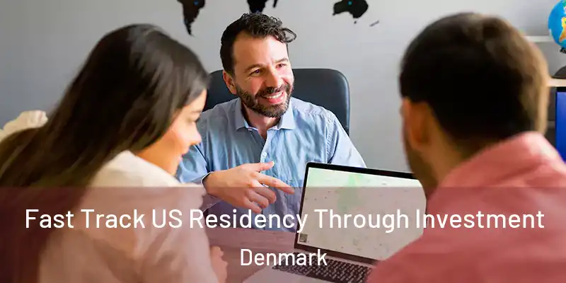 Fast Track US Residency Through Investment Denmark