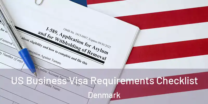 US Business Visa Requirements Checklist Denmark