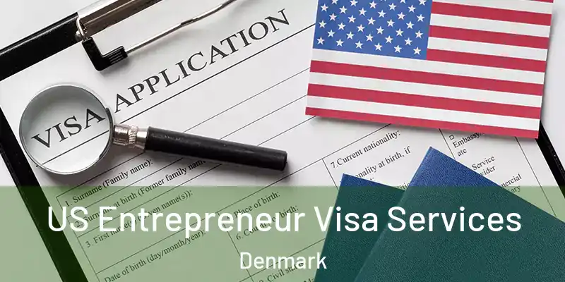US Entrepreneur Visa Services Denmark