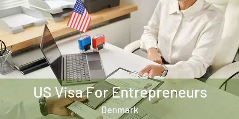 US Visa For Entrepreneurs Denmark