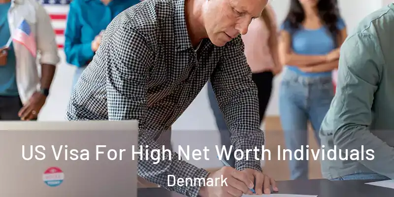 US Visa For High Net Worth Individuals Denmark