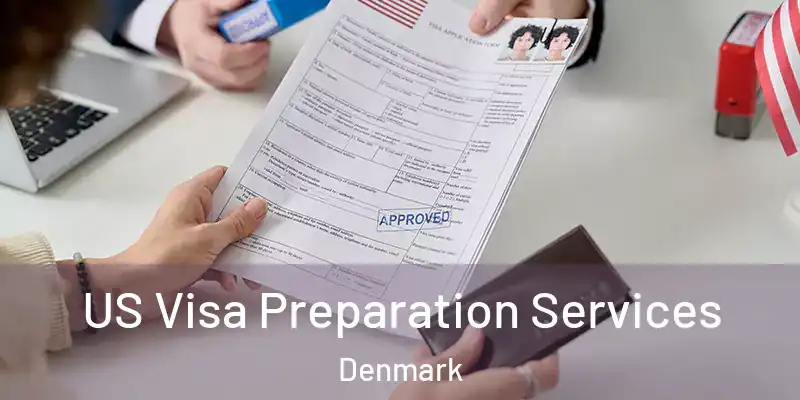 US Visa Preparation Services Denmark