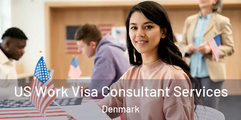 US Work Visa Consultant Services Denmark