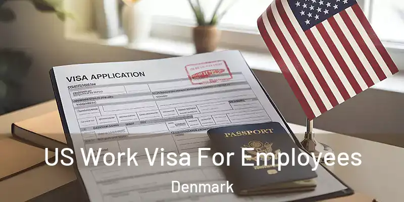 US Work Visa For Employees Denmark