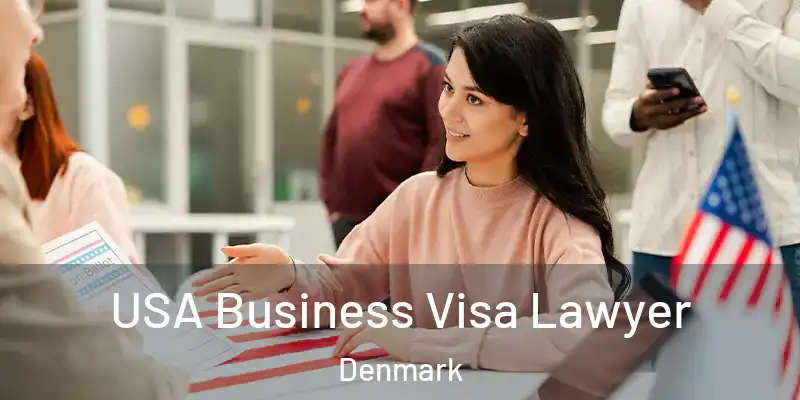 USA Business Visa Lawyer Denmark